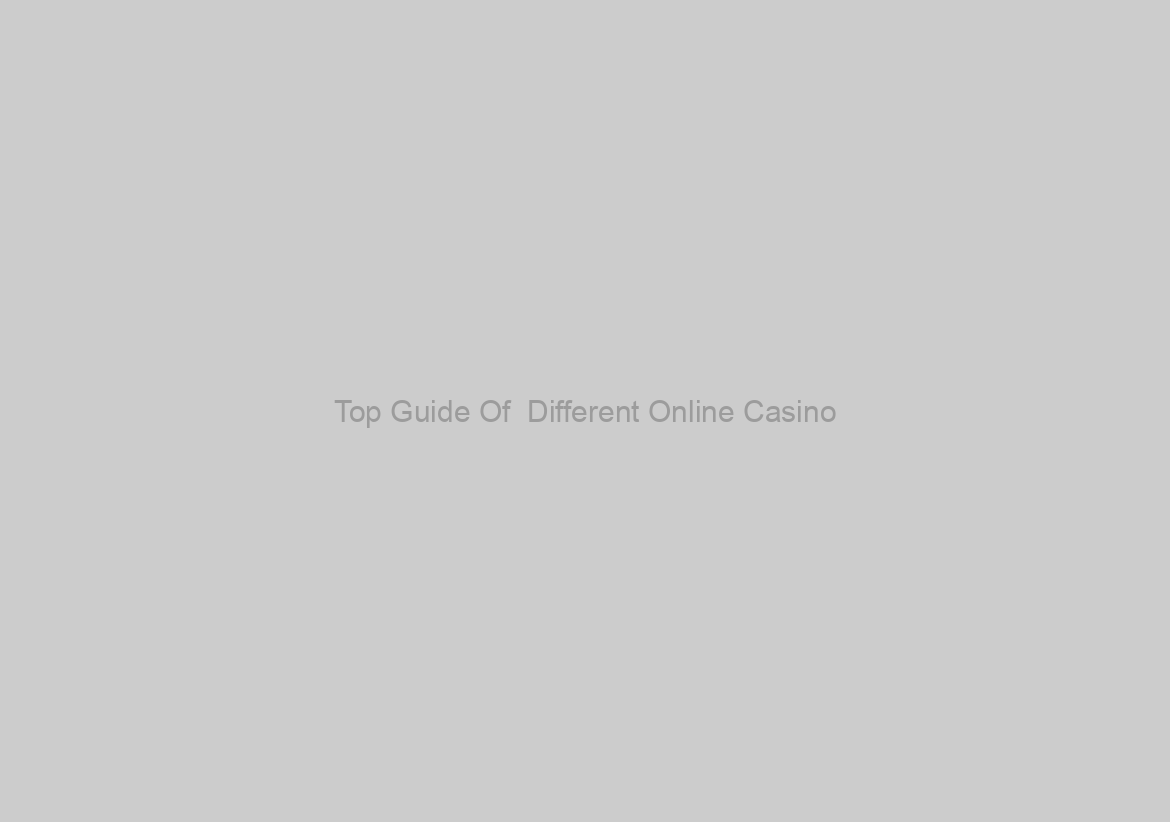 Top Guide Of  Different Online Casino